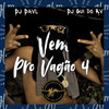 Vem Pro Vagão 4 (Explicit) - MC Robinho GF&DJ DAVL&DJ Gui do RV