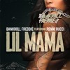 Lil Mama (Clean) - Bankroll Freddie&Renni Rucci