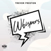 Whispers - Trevor Preston