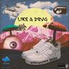 Like A Drug (feat. Reuben Snake) (Explicit) - Kyng&Reuben Snake