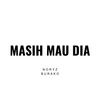Masih Mau Dia - Noryz Burako&Sanoba Family
