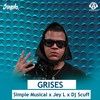 Grises - Simple Musical&Jey L&DJ Scuff