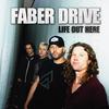 LIFE OUT HERE (Radio Edit) - Faber Drive&Dave Faber