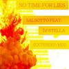 No Time for Lies (Extended Mix) - Salsotto&DJ Stella