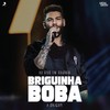 Briguinha Boba(Pã Pã Rã Pã Pã) (Ao Vivo) - Lucas Lucco