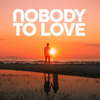 Nobody To Love (By Luca) - Luca-Dante Spadafora&Sigma