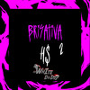 Brisativa Hs 2 (Explicit) - DJ White Da Dz7&MC PH77