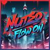 Flow Motion - Nutso