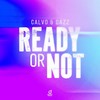 Ready or Not (Here I Come) (Extended Mix) - Calvo&DAZZ