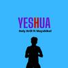 YESHUA (feat. Mayshikel & Holy Drill) (Slowed Version) - Mayshikel&Holy Drill&MayshiProd