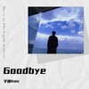 Goodbye - 宇谦Rain