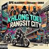 คลองเตย x รังสิต ซิตี้ (Khong Toei x Rang Sit CITY) (feat. BLACKBOY, CHITSANU, SHINJI & SQXCK) (Explicit) - OPG&Blackboy&CHITSANU&SHINJI&SQXCK