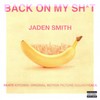 BACK ON MY SH*T (Explicit) - Jaden