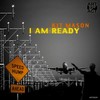 I Am Ready (Original Mix) - Kit Mason
