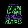 Supreme (Thomas Anthony Remix) - Kastra&Kid Phil