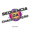 Sequência da Chacoalhação (Explicit) - Xandy Almeida