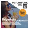 Twenty Four (Empty Rollers Remix) - Marko Valentino