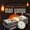 Mari Yangu - Mwenje Mathole