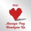 Masaya Pag Nandyan Ka - Renz