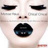 Chica! Chica! - Motoe Haus