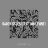 Daddy Issues - Imperial 1ne&Jon Levine