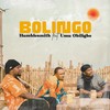 Bolingo (Explicit) - Humblesmith&Umu Obiligbo