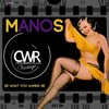 Be What You Wanna Be (Original Mix) - Manos