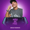 NÃO SE FAZ - BRÍCIO PESSANHA - Brício Pessanha&MC TC