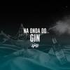 Ela Sentando Na Onda Do Gin, To No Baile Do Egito (Explicit) - Dj Ph de Vila Velha