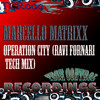 Operation City (Ravi Fornari Tech Mix) - Marcello Matrixx