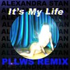 It's My Life (Pllws Remix) - Alexandra Stan&Pllws