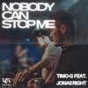Nobody Can Stop Me - DJ Timo-G&Jonas Right