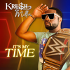It's My Time - Krush