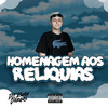 MEGA HOMENAGEM AOS RELÍQUIAS 3 (Explicit) - DJ Ruan Vargas