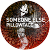 Pillowface (David Keno Remix) - Someone Else