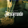 DESCIFRANDO (Explicit) - Omy De Oro&JC Reyes&Pedro Calderon