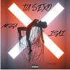 Tu sexo (feat. ISAI & NEZA) (Explicit) - JC STUDIOS RECORDS&Isai&Neza