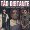 Tão Distante (Explicit) - Mc Menor R7&Campanha MC&OgPaulo Mc