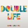 Double Life - Good Girls Inc.