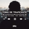 Toma De Traficante (Explicit) - DJ LK 011&MC CH1NNA&FreesTyle Sounds&Meno Saaint