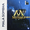 Mala Sombra - Misterio