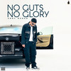 No Guts No Glory (Explicit) - Addy Nagar