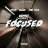 Stayin Focused (Explicit) - Larry Brock&Wallo&Bando