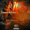 Joe Pesci (Explicit) - Jamal Kuron