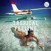 Tropical Feeling (Club Mix) - Steven Caretti