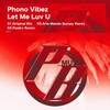 Let Me Luv U (Arie Mando Bumpy Remix) - Phono-Vibez&Arie Mando