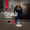 MYENI WAMI (feat. NQOBILE) - USWAZI LOMNQANDANE&Nqobile