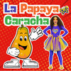 La Papaya Caracha - Mulu