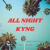 All Night - Kyng