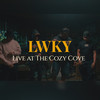 LWKY (The Cozy Cove Live Sessions|Explicit) - Teys&SWKeith&JTheKidd&YP